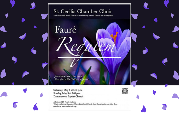 The Fauré Requiem & Musical Potpourri Presented by the St. Cecilia Chamber Choir 5/4