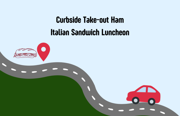 Annual Curbside Take Out "Ham" Italian Sandwich Luncheon