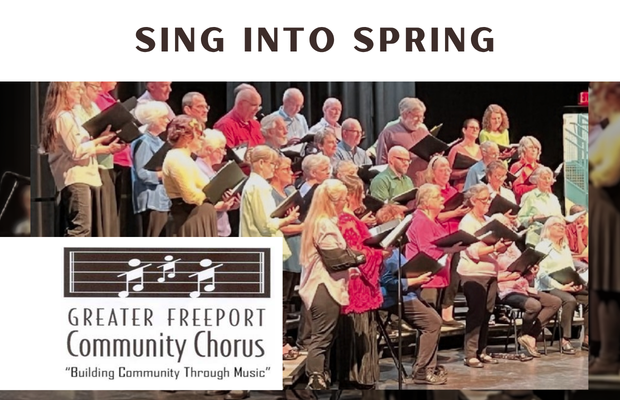 Sing Into Spring with the Greater Freeport Community Chorus