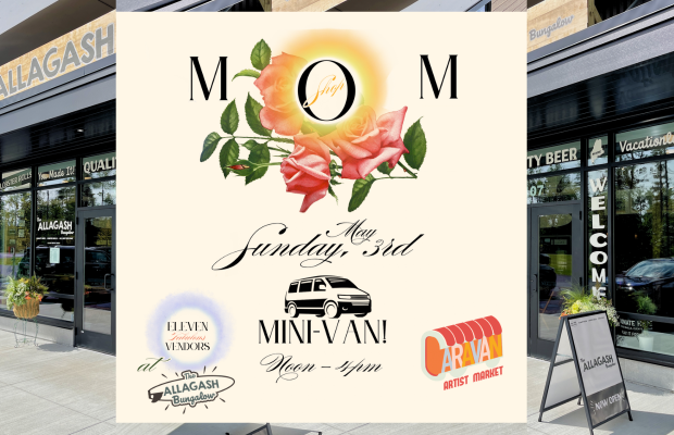 Mother's Day Mini-Van Market at The Allagash Bungalow