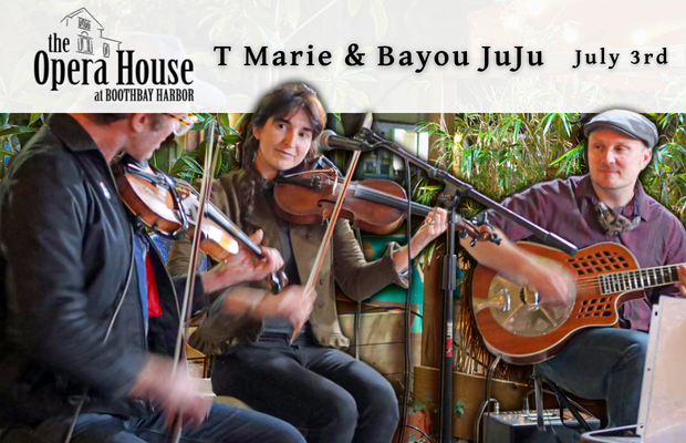 T Marie & Bayou JuJu at the Boothbay Opera House