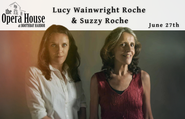 Lucy Wainwright Roche & Suzzy Roche