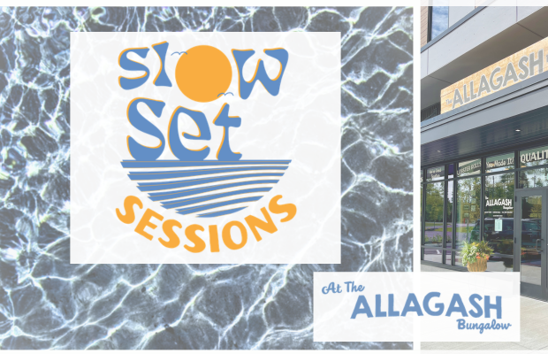 Slow Set Sessions at The Allagash Bungalow
